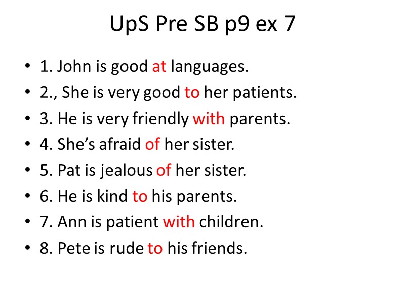 UpS Pre SB p9 ex 7  1. John is good at languages. 2.,
